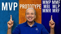 The Definitive Guide to MVP vs. MMP vs. Prototype Instructional Video
