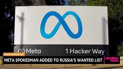 Meta Spokesman Added to Russia's Wanted List News Clip