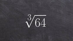 Simplifying the Cube Root of a 64 Using the Identify Element, Cube Root(64) Instructional Video