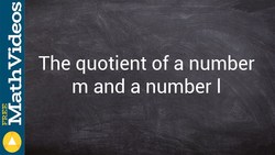 Translating division using quotient Instructional Video