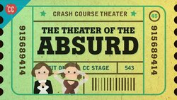 Beckett, Ionesco, and the Theater of the Absurd: Crash Course Theater #45 Instructional Video