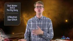 Dark Matter May Have Come Before the Big Bang! SciShow News Instructional Video