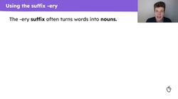 Adding the suffix -ery Instructional Video