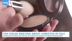 FDA Holds Public Meeting About Testing For Asbestos In Talc Products News Clip