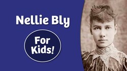 Nellie Bly for Kids | Bedtime History Instructional Video