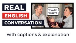 Real English Conversation with Captions & Explanation Instructional Video