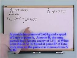 Kinetic Energy And The Work - Energy Theorem: Solving another problem Instructional Video