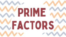 Finding the Prime Factors of a Number Instructional Video