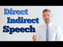 Lesson on DIRECT and INDIRECT SPEECH (He said he had understood my lesson.) Instructional Video