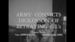 US Army Cpl. Edward Dickenson court martialed for collaboration with enemy while in Chinese Communist prison during Korean War News Clip
