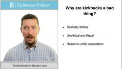 Why Are Kickbacks a Bad Thing in Business Instructional Video