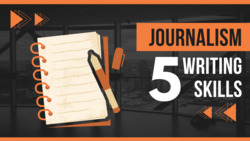Five Journalism Skills Every Writer Needs to Know Instructional Video