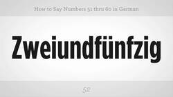 How to Say Numbers 51 thru 60 in German Instructional Video