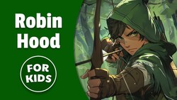 Legend of Robin Hood for Kids | Bedtime History Instructional Video
