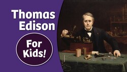 History of Thomas Edison for Kids | Bedtime History Instructional Video