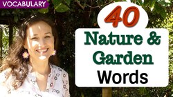40 Nature and Garden Words | English Vocabulary Instructional Video