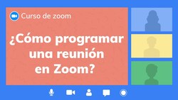 ¿Cómo programar una reunión en Zoom? Instructional Video