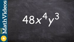 Creating a factor tree to obtain the prime factorization of a number, 48x^4 y^3 Instructional Video