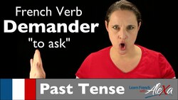 Demander (to ask) — Past Tense Instructional Video