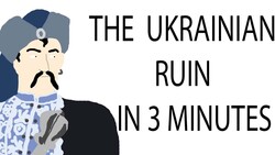 The Ukrainian Ruin | 3 Minute History Instructional Video