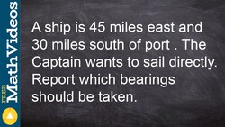 Learn to find the bearing back to port by using trigonometry Instructional Video