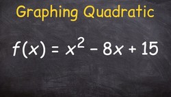 Learn how to graph a quadratic Instructional Video