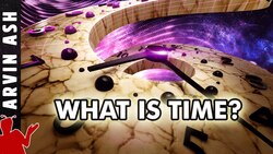 What Is Time? Exploring One of Physics’ Deepest Mysteries Instructional Video