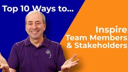 Top 10 Ways to Inspire Your Stakeholders and Team Instructional Video