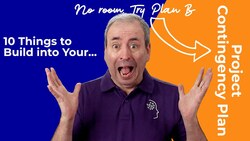 What if? Top 10 Things to Build into Your Project Contingency Plan Instructional Video