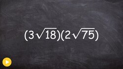 Multiplying the Square Root of Two Different Numbers Instructional Video