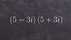 Algebra 2 - How to multiply two complex numbers using special products, (5 - 3i)(5 + 3i) Instructional Video