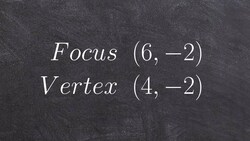 When given the vertex and focus graph the parabola conic sections Instructional Video