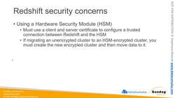 AWS Certified Data Analytics Specialty 2021 - Hands-On! - Amazon Redshift Security Concerns Instructional Video