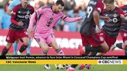 Whitecaps to face Lionel Messi's Inter Miami in CONCACAF Champions Cup semifinal News Clip