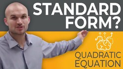 What is the standard form of a quadtratic Instructional Video