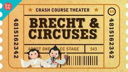 Bertolt Brecht and Epic Theater: Crash Course Theater #44 Instructional Video