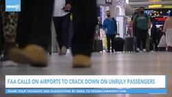 FAA Calls On Airports To Crack Down On Unruly Passengers News Clip