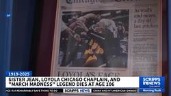 Sister Jean, who rose to fame during Loyola’s Final Four run, dead at 106 News Clip