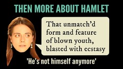 Hamlet 3.1 “Woe Is Me” Instructional Video