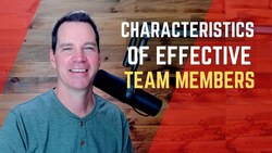 Characteristics of Effective Team Members Instructional Video