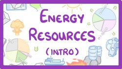 GCSE Physics - Introduction to Energy Sources #9 Instructional Video