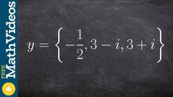 Given complex zeros learn how to write the equation of the polynomial Instructional Video