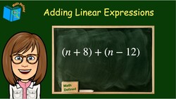 Adding Linear Expressions Instructional Video