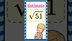 Estimate a Square Root without a Calculator! | 8.NS.A.2  Instructional Video