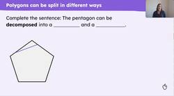 Investigate different ways of decomposing a polygon Instructional Video