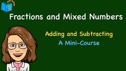 Fractions and Mixed Numbers: Adding and Subtracting Instructional Video