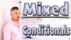 Lesson on Mixed CONDITIONALS (TERRIFIC Lesson on a very DIFFICULT grammar topic) Instructional Video