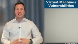 CompTIA Security+ Certification SY0-601: The Total Course - Hypervisors and Virtual Machines Instructional Video