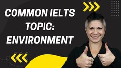 Common IELTS Topic: Environment - Simple Speaking Part 3 Strategy Instructional Video