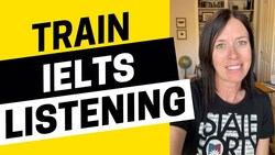Three Ways to Train IELTS Listening Skills - IELTS Energy Podcast 1311 Instructional Video